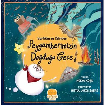 Varlıkların zamanından Peygamberimizin doğduğu gece 